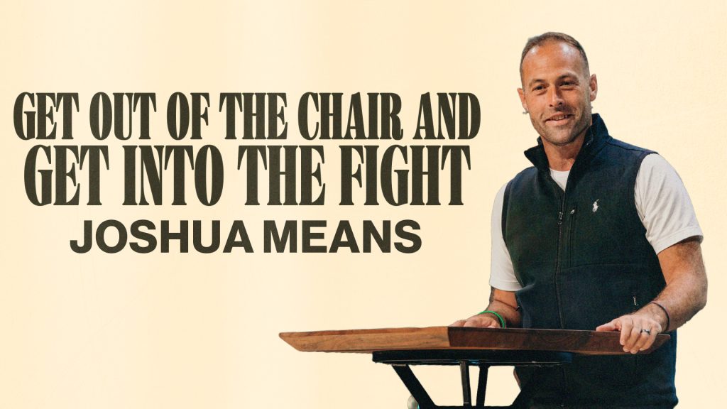 Get Out of the Chair and Get Into the Fight