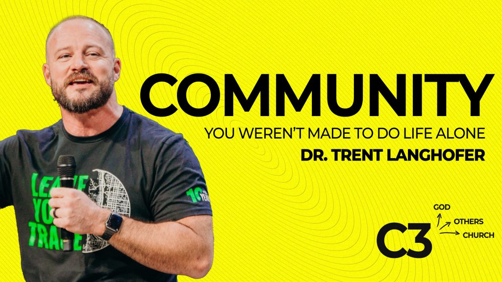 Community | C3 | Dr. Trent Langhofer