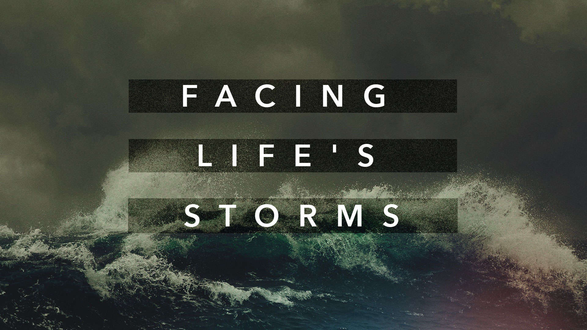 Facing Life's Storms