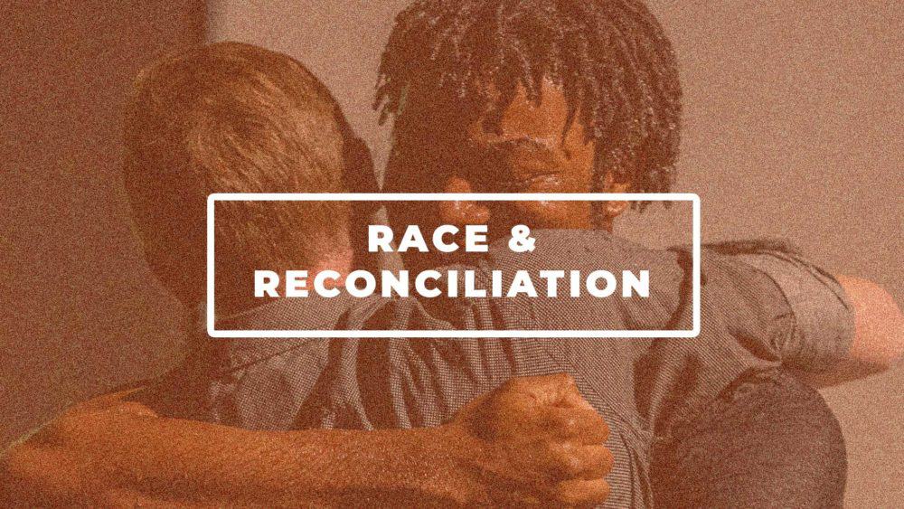 Race & Reconciliation