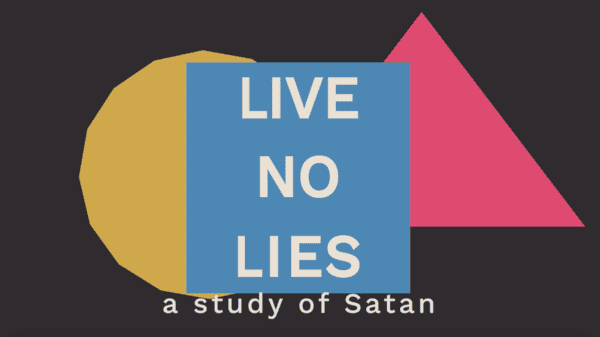 Live No Lies: A Study Of Satan