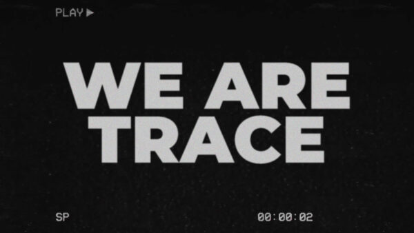 We Are Trace