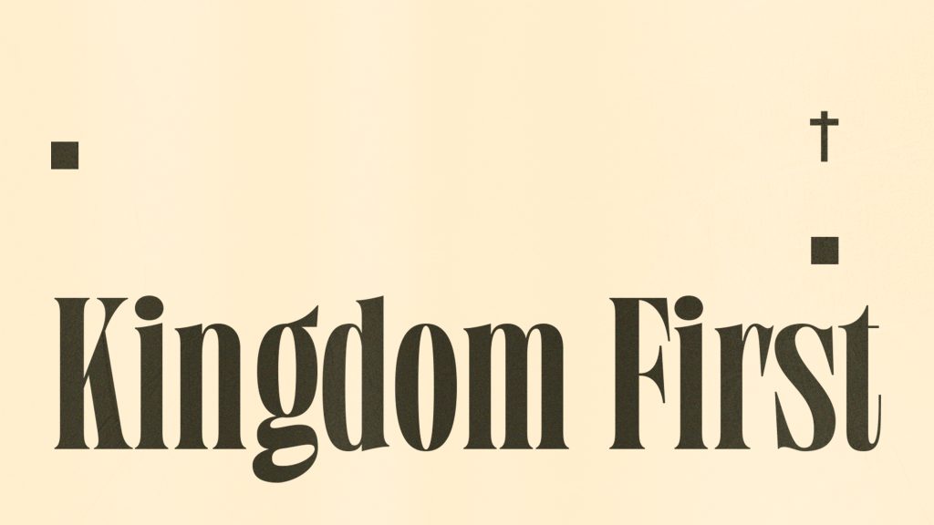 Kingdom First